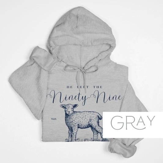 Leave the Ninety-Nine: Bible Verse Hoodie