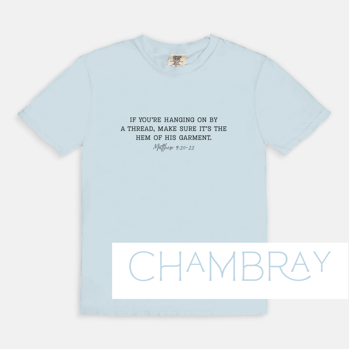 Hem of His Garment: Bible Verse T-Shirt