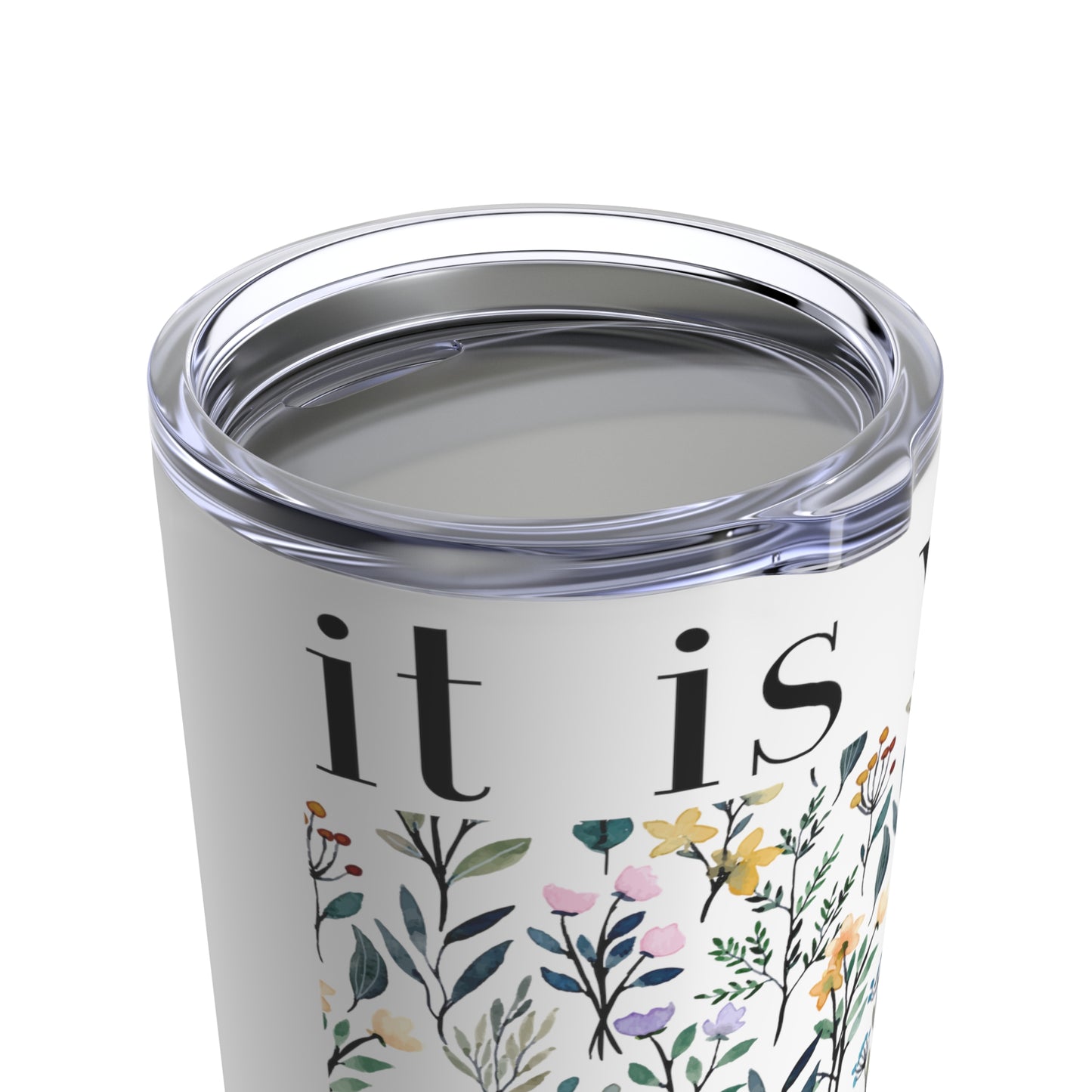 It Is Well Tumbler Mug