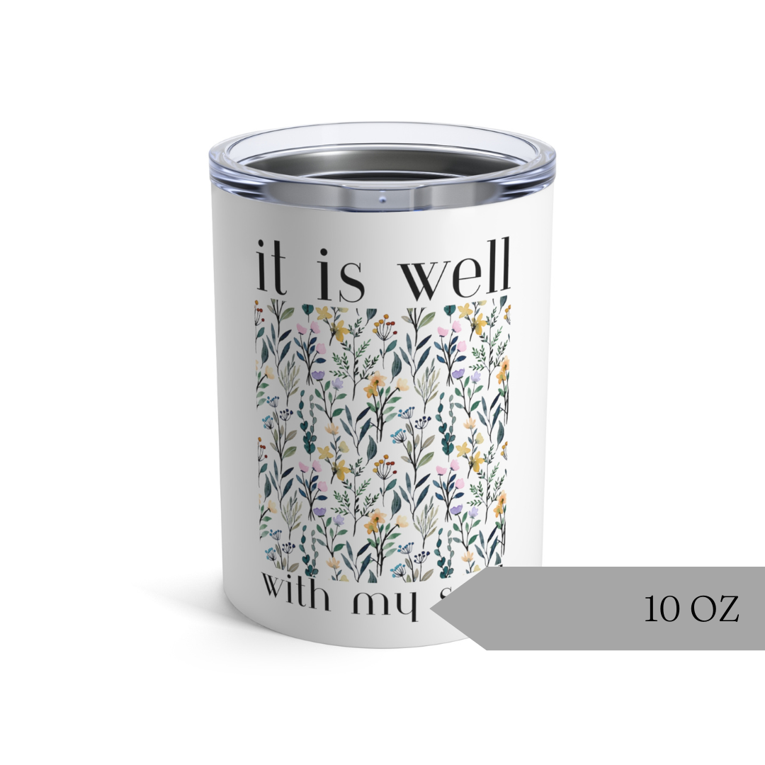 It Is Well Tumbler Mug