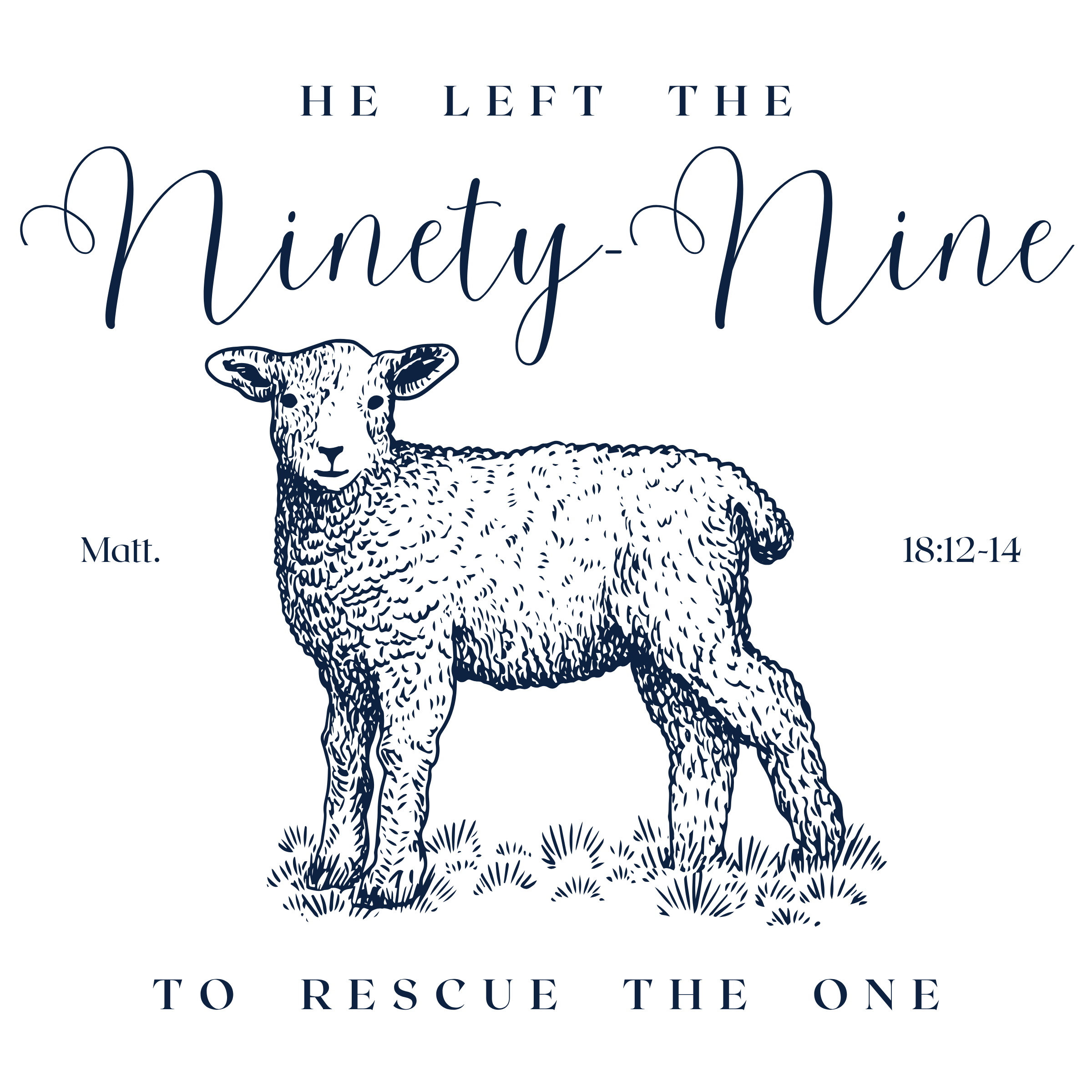 Leave the Ninety-Nine: Bible Verse T-Shirt