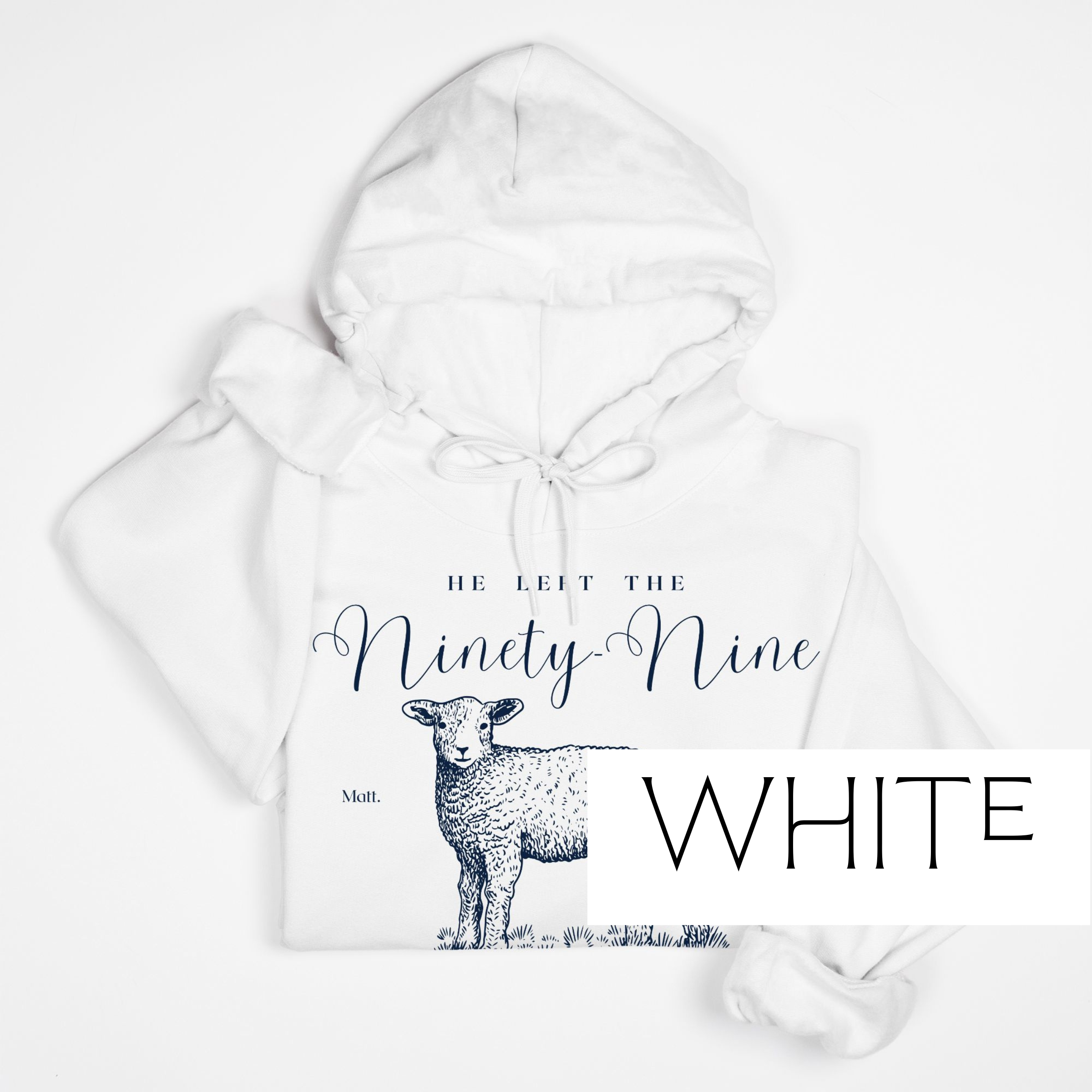 Leave the Ninety-Nine: Bible Verse Hoodie