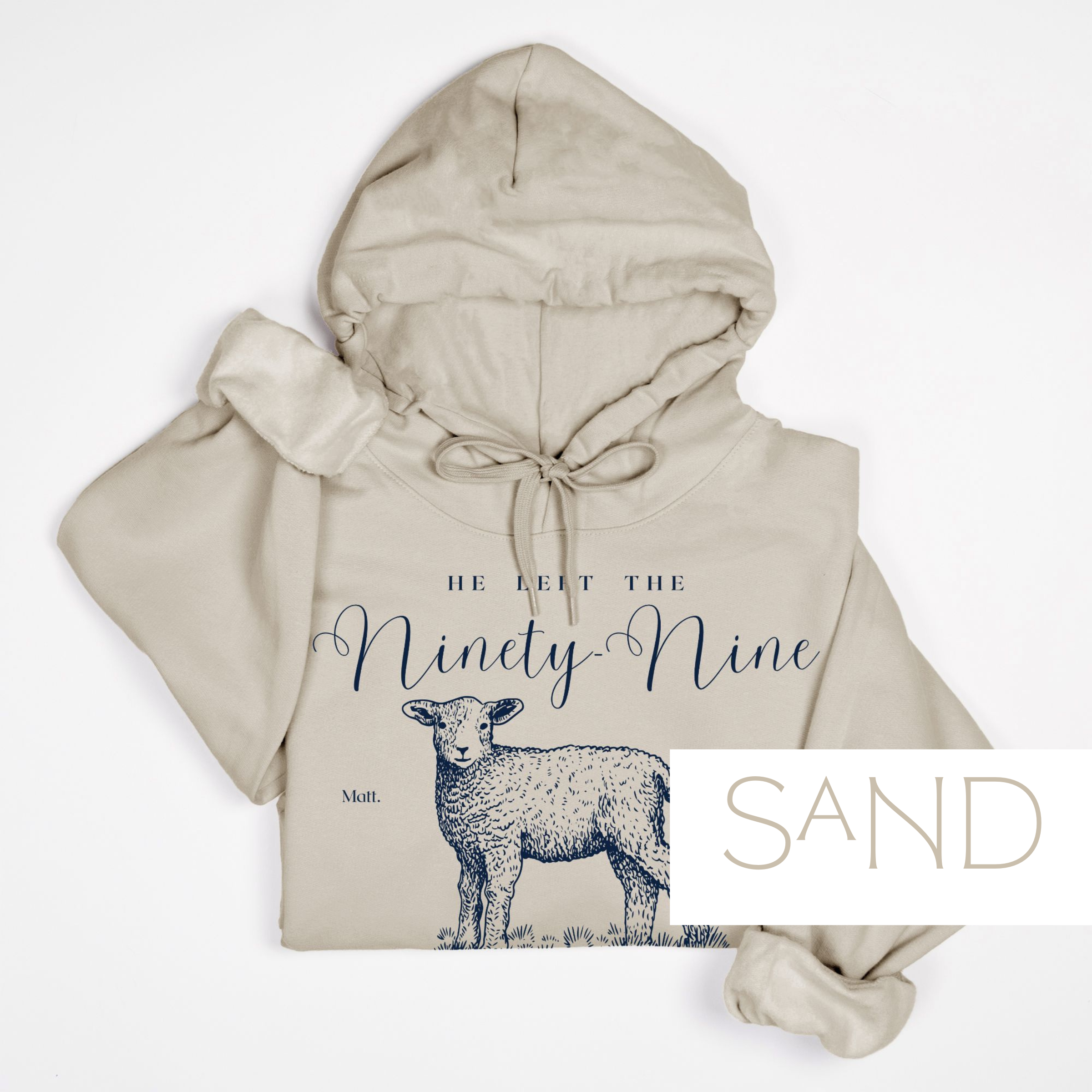 Leave the Ninety-Nine: Bible Verse Hoodie