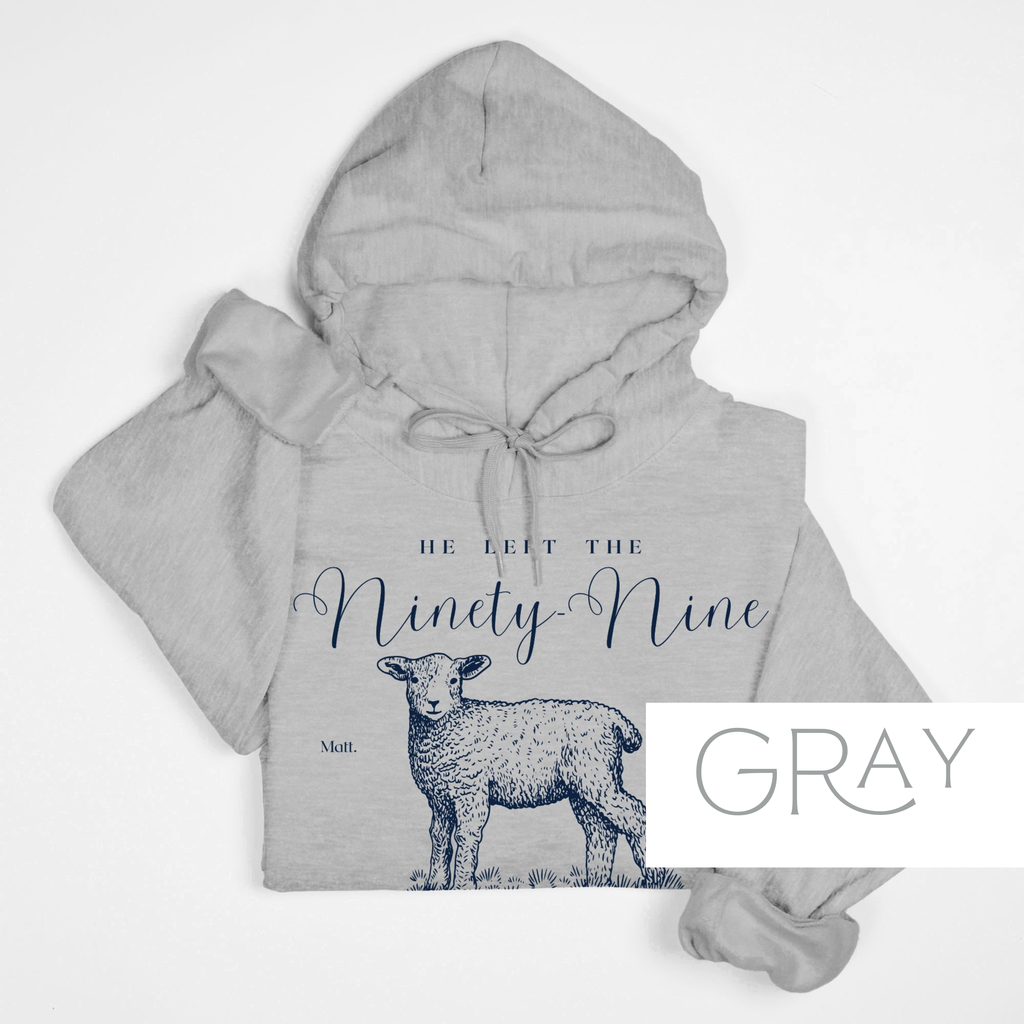 Leave the Ninety-Nine: Bible Verse Hoodie
