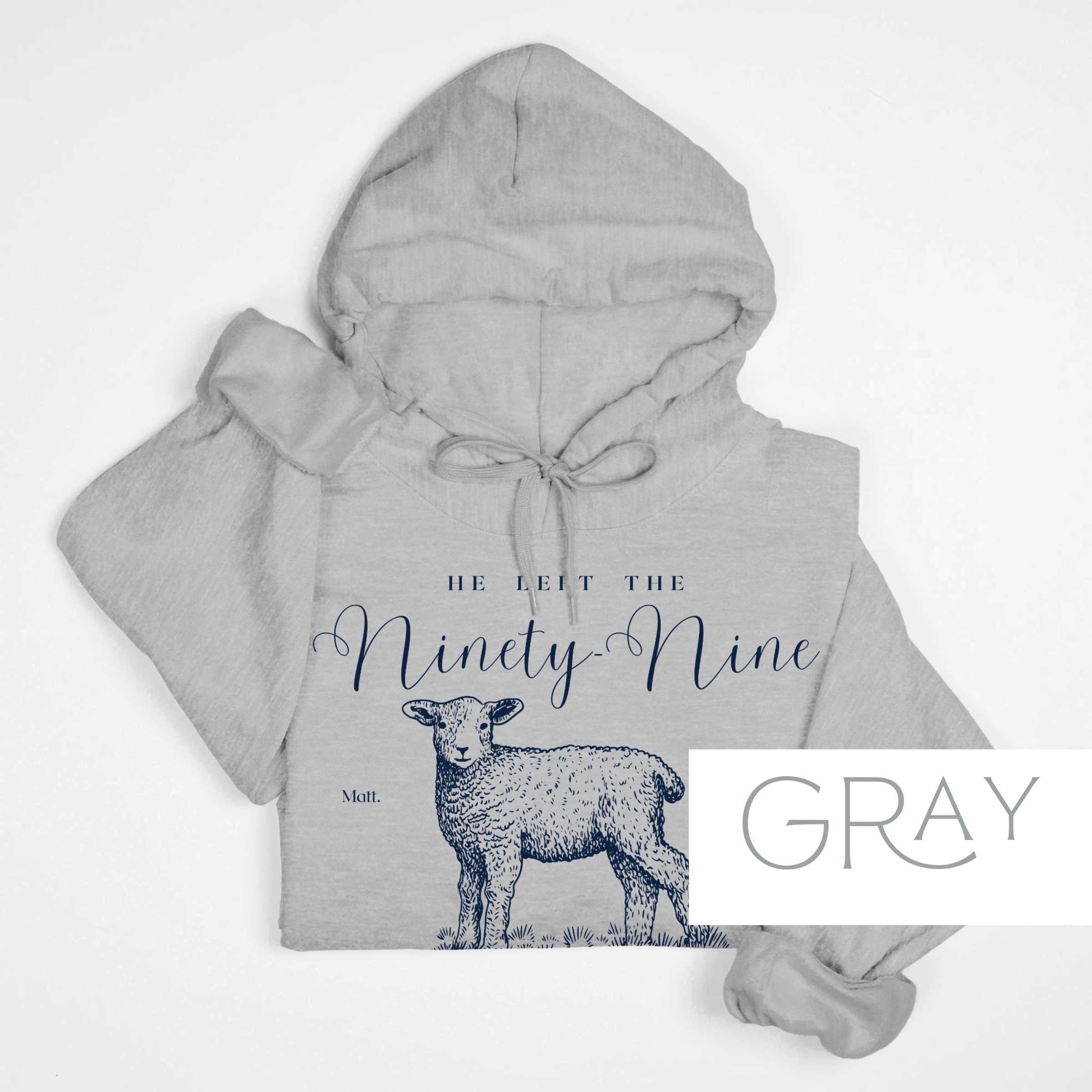 Leave the Ninety-Nine: Bible Verse Hoodie