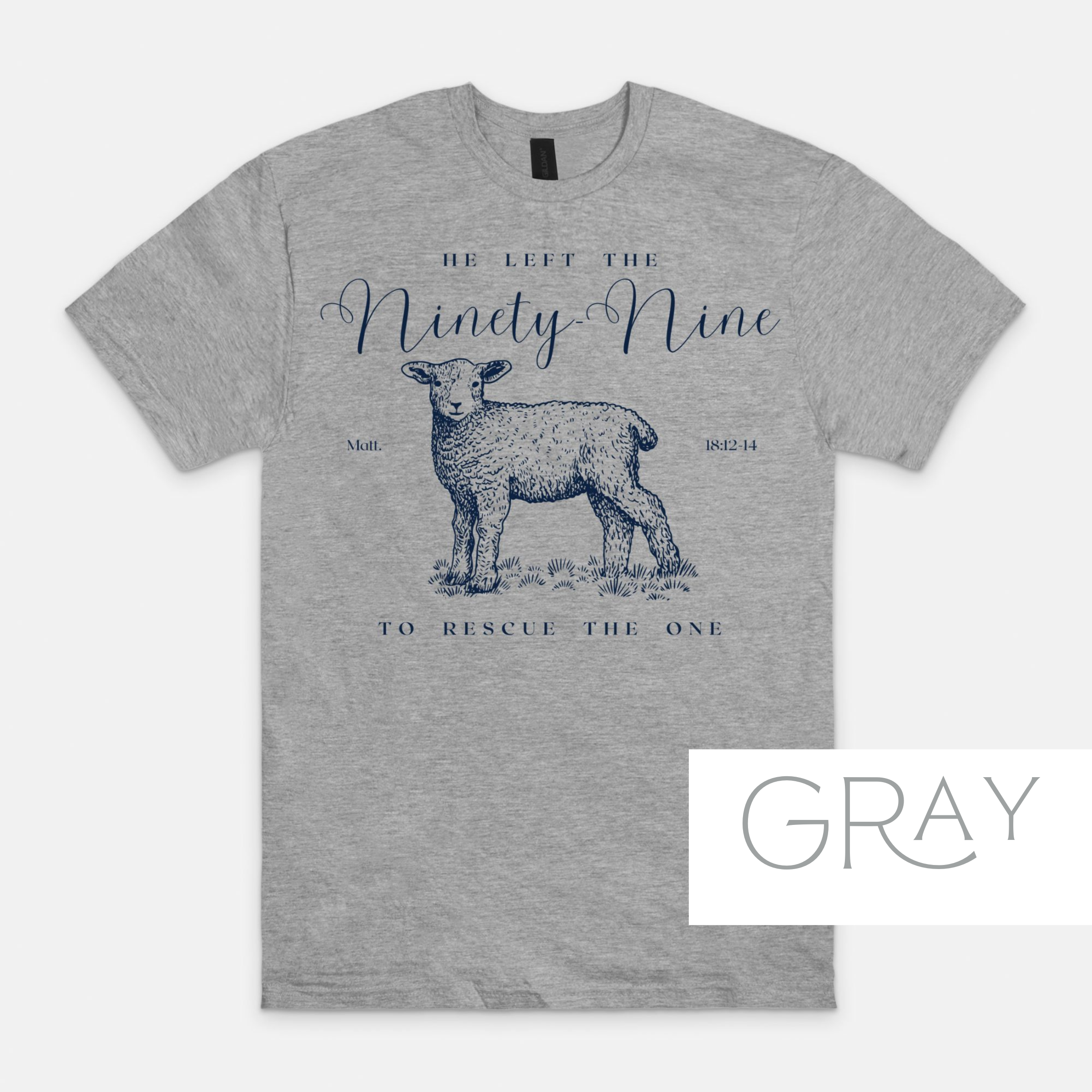 Leave the Ninety-Nine: Bible Verse T-Shirt