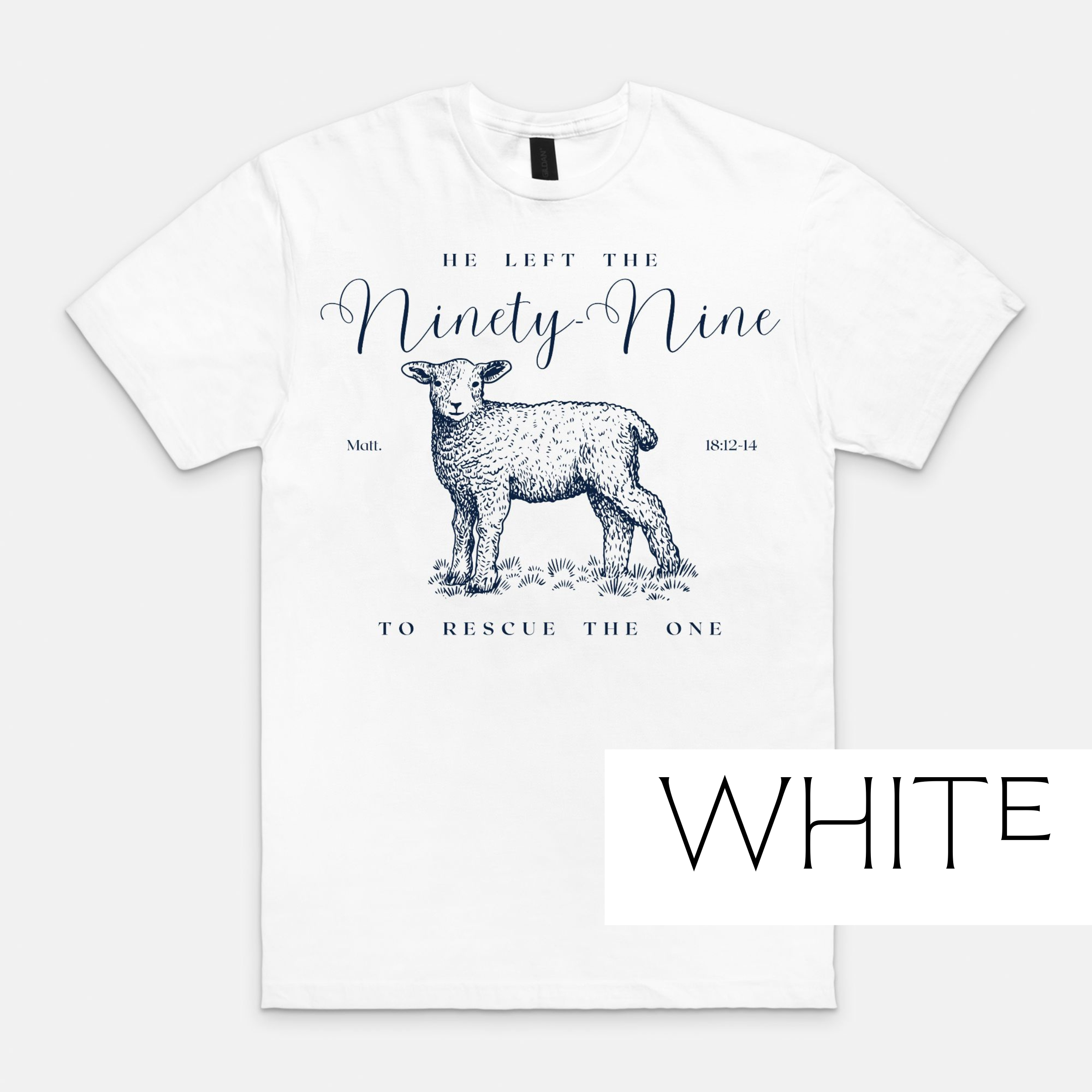Leave the Ninety-Nine: Bible Verse T-Shirt